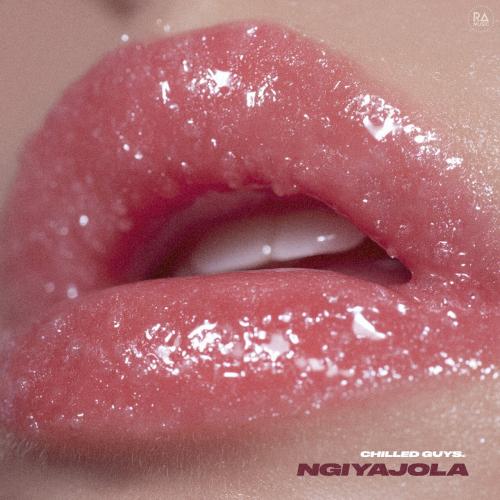 ngiyajola - chilled guys