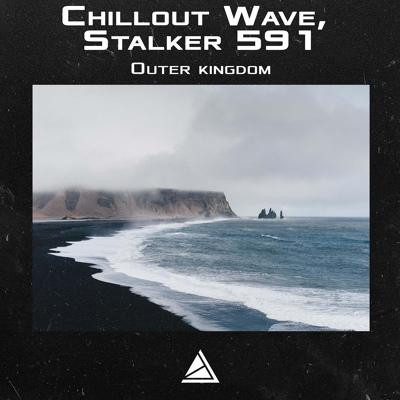 Outer kingdom - Chillout Wave, Stalker 591