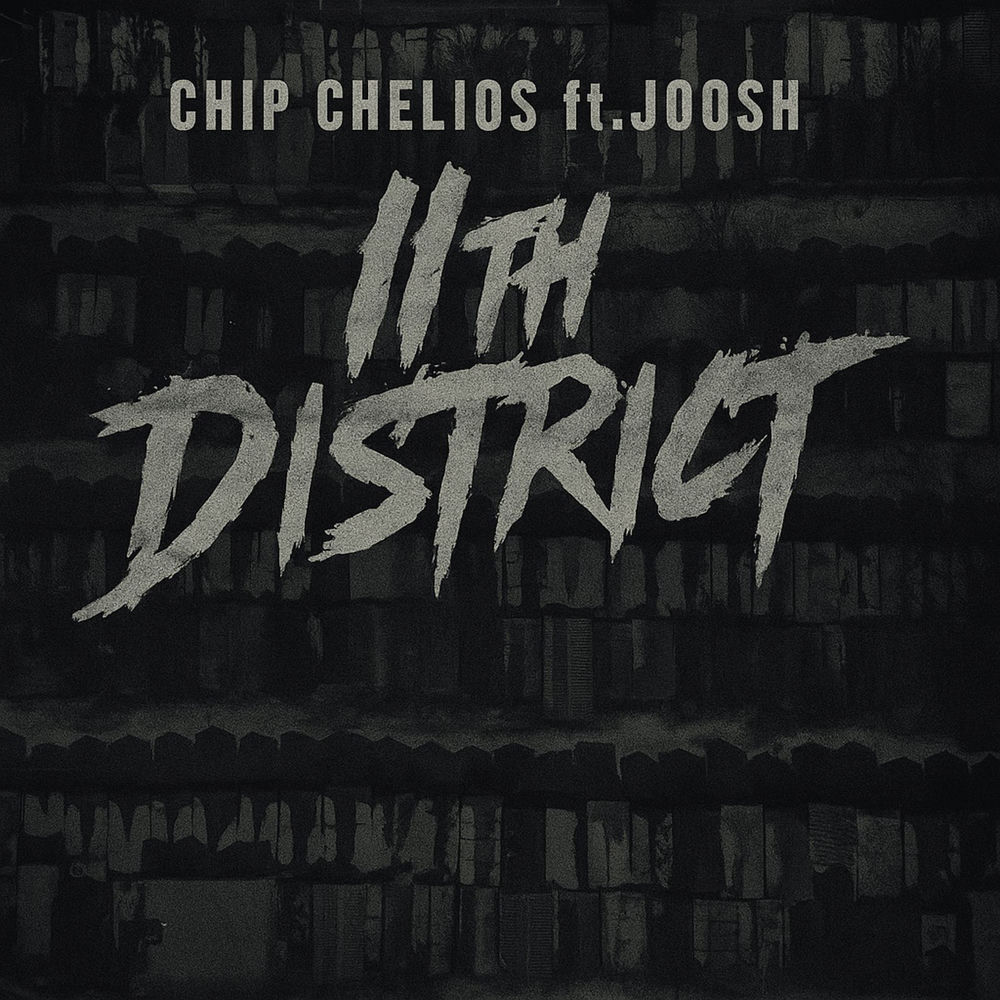 Chip Chelios feat. JOOSH - 11th District