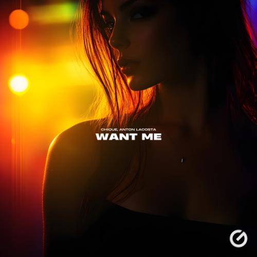 Chique & Anton Lacosta - Want Me
