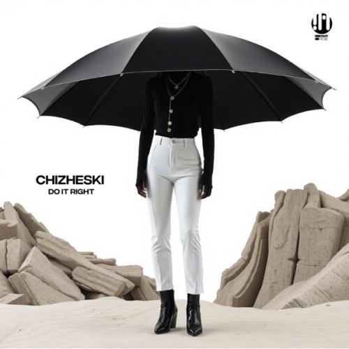 Do It Right - CHIZHESKI