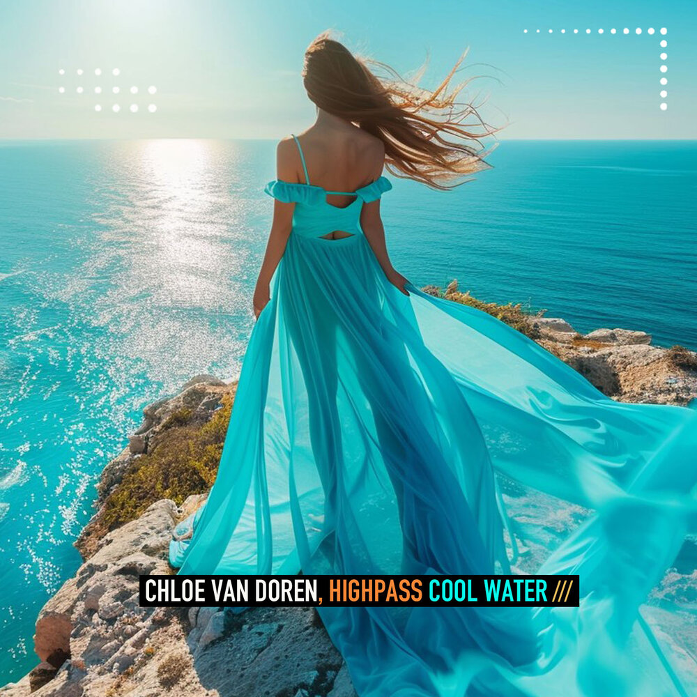 Cool Water - Chloe Van Doren, Highpass