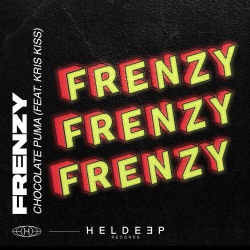 Chocolate Puma feat. Kris Kiss - Frenzy