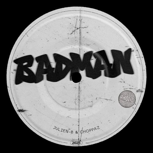 Choppaz & Julien-B - Badman