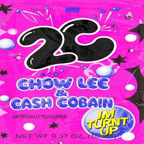 Chow Lee & Cash Cobain - 2c