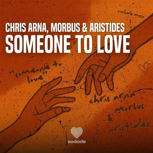 Chris Arna, Morbus & Aristides (GR) - Someone To Love