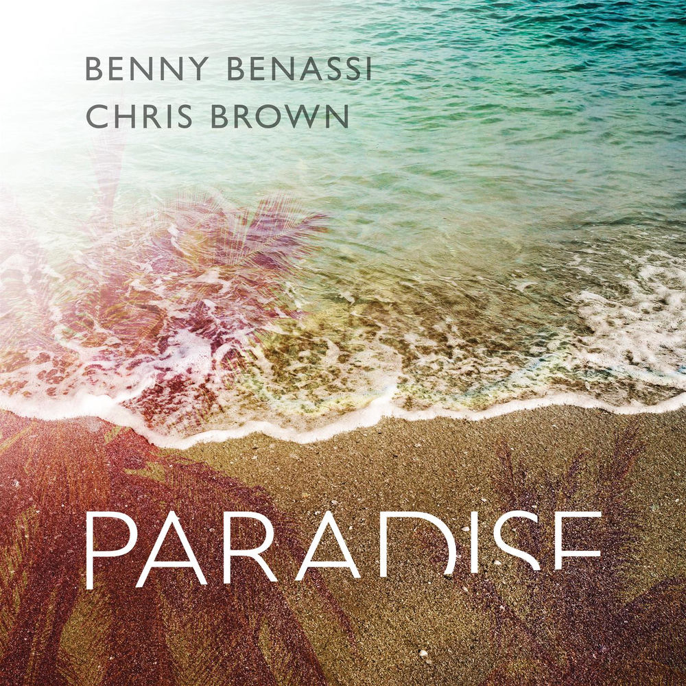 Paradise (Radio Edit) - Chris Brown & Benny Benassi