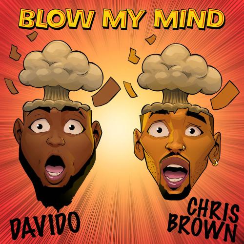 Chris Brown & Davido - Blow My Mind