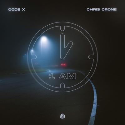 Chris Crone, CODE X - 1 AM
