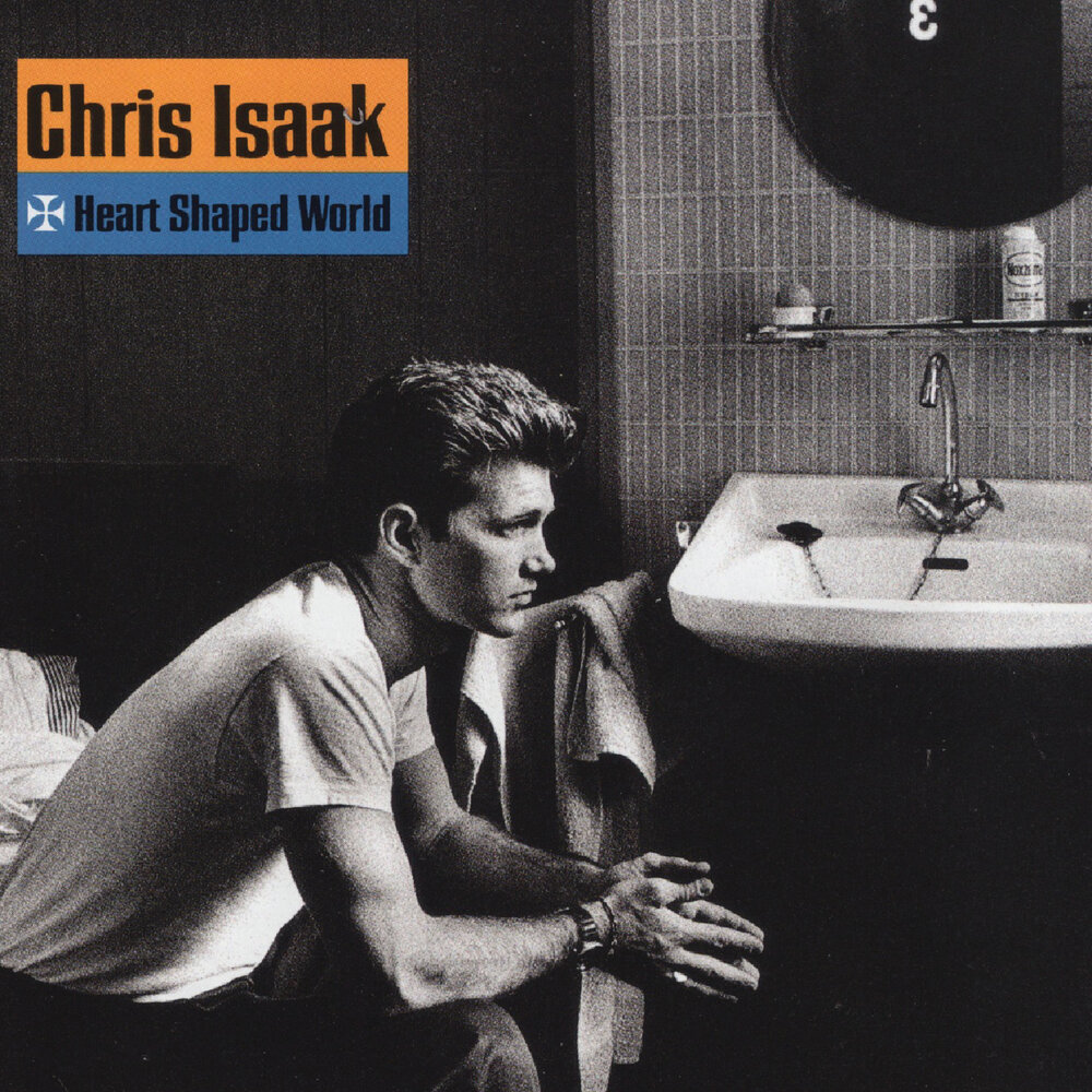 Heart Shaped World - Chris Isaak