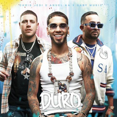 Chris Jedi & Anuel AA & Gaby Music feat. Jenny La Sexy Voz - Duro