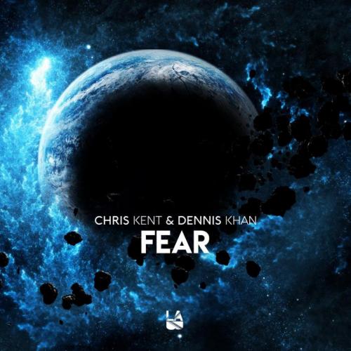 Chris Kent & Dennis Khan - Fear