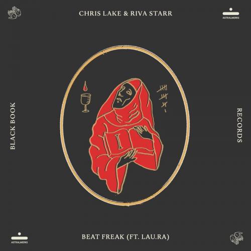 Chris Lake & Riva Starr feat. LAU.RA - Beat Freak
