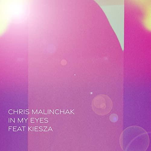 Chris Malinchak, Kiesza - In My Eyes