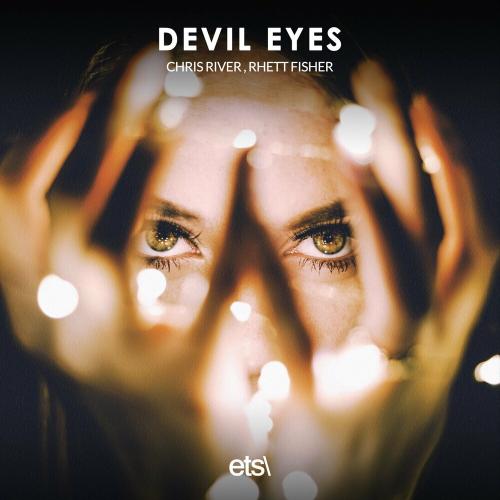 Devil Eyes - Chris River & Rhett Fisher