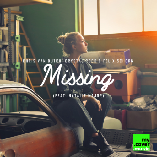 Chris van Dutch & Crystal Rock & Felix Schorn feat. Natalie Major - Missing