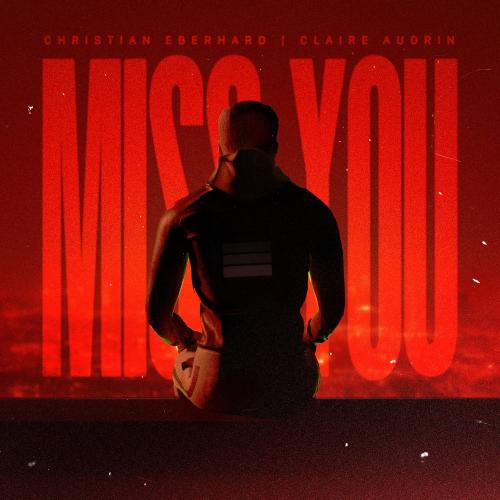 Christian Eberhard & Claire Audrin - Miss You