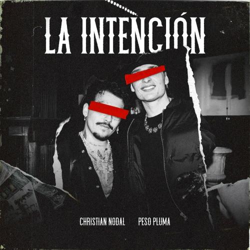 Christian Nodal feat. Peso Pluma - La Intencion