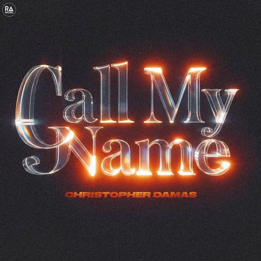 CALL MY NAME - Christopher Damas