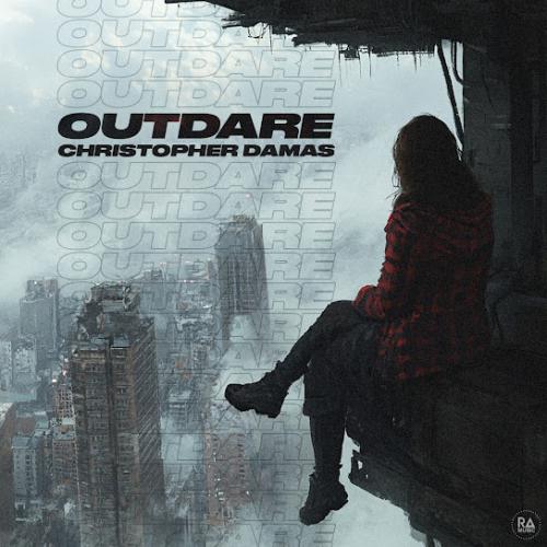 OUTDARE - Christopher Damas