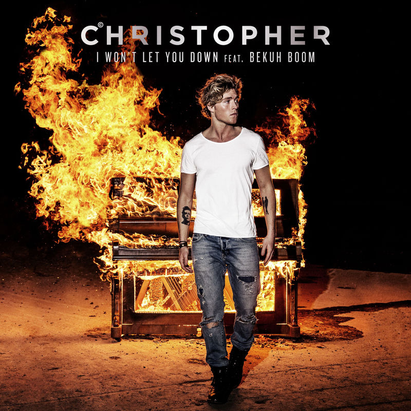 I Won't Let You Down (Feat. Bekuh Boom) - Christopher feat. Bekuh Boom