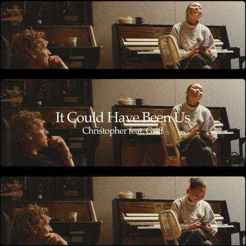 Christopher feat. Griff - It Could Have Been Us