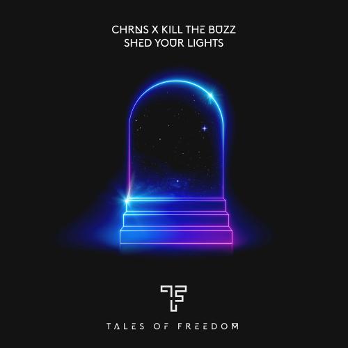 Chrns & Kill The Buzz - Shed Your Lights