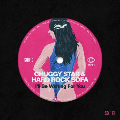 Chuggy Star & Hard Rock Sofa - I'll Be Waiting For You