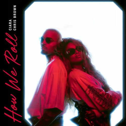 Ciara feat. Chris Brown - How We Roll
