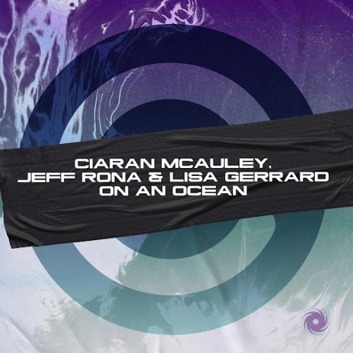 Ciaran McAuley, Jeff Rona & Lisa Gerrard - On an Ocean