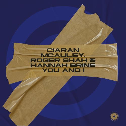 Ciaran Mcauley & Roger Shah feat. Hannah Brine - You And I