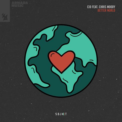 CID feat. Chris Moody - Better World