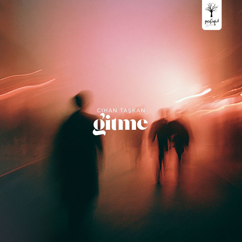 Gitme - Cihan Taşkan