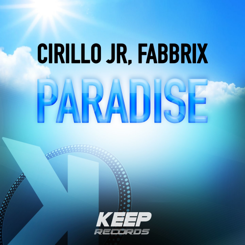 Cirillo Jr & Fabbrix - Paradise (Radio Edit)