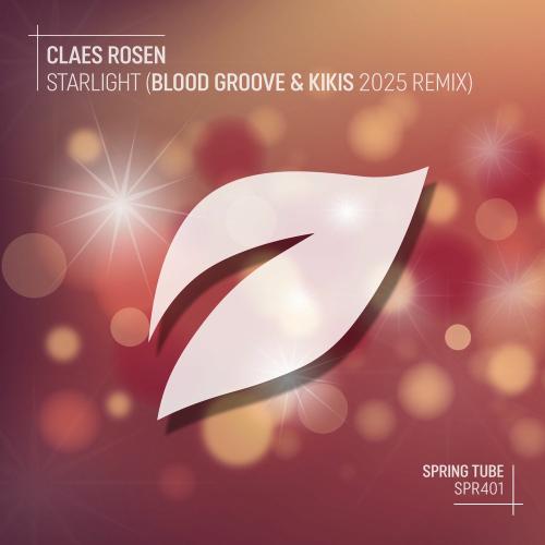Claes Rosen - Starlight (Blood Groove & Kikis 2025 Remix Edit)