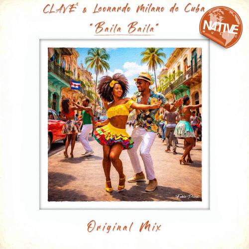 Baila Baila - CLAVE, Leonardo Milano De Cuba