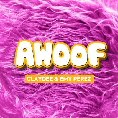 Claydee, Emy Perez - Awoof