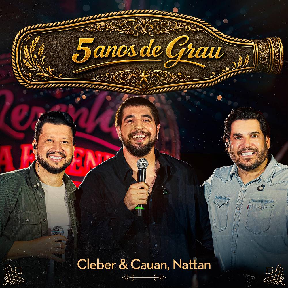 5 Anos de Grau (Ao Vivo) - Cleber & Cauan & Nattan