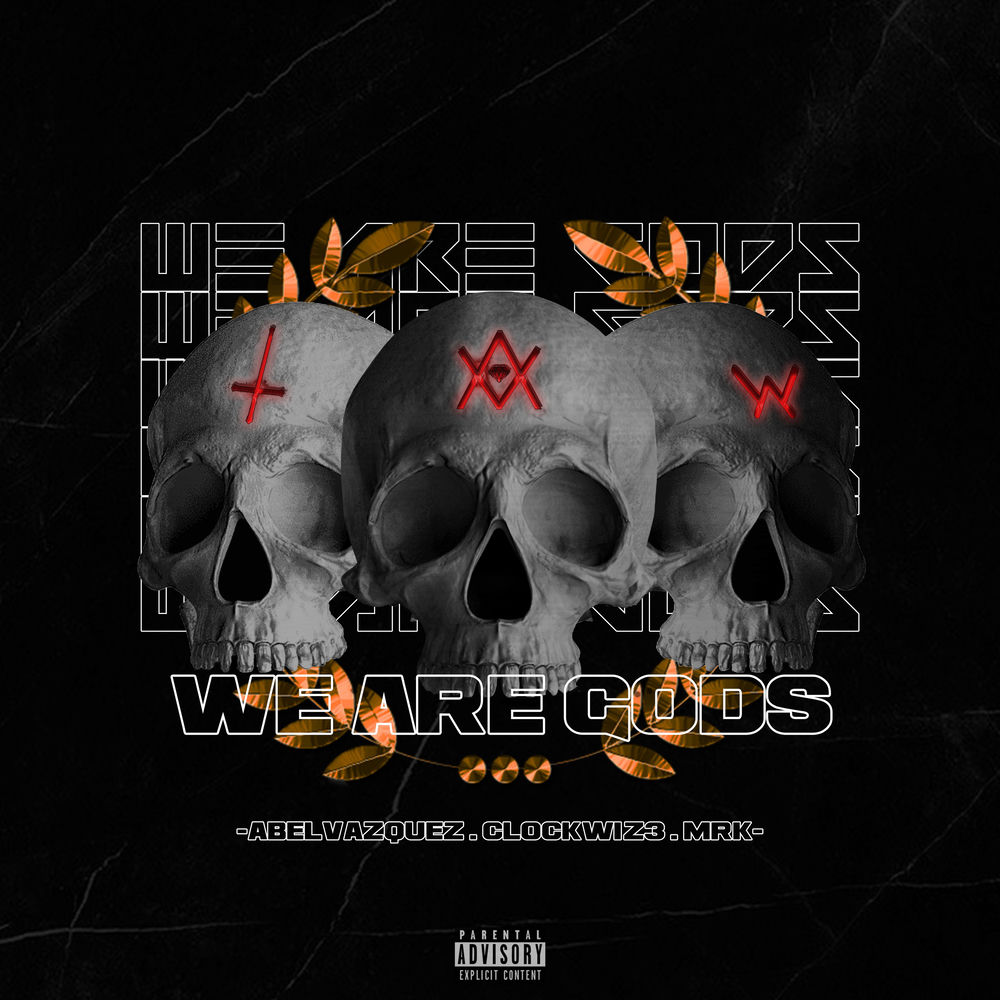 We Are Gods - CLOCKWIZ3, AbelVazquez & MRK