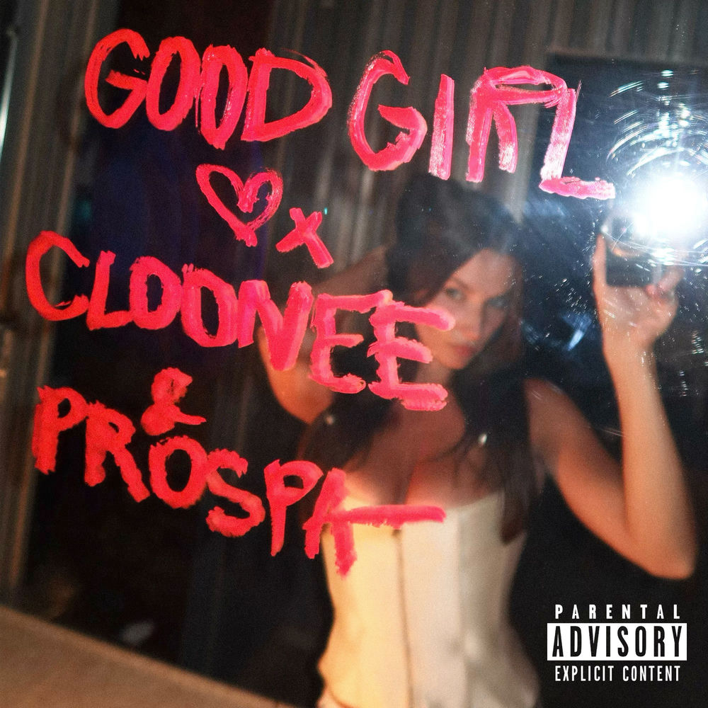 Good Girl - Cloonee, Prospa & Tristan Henry