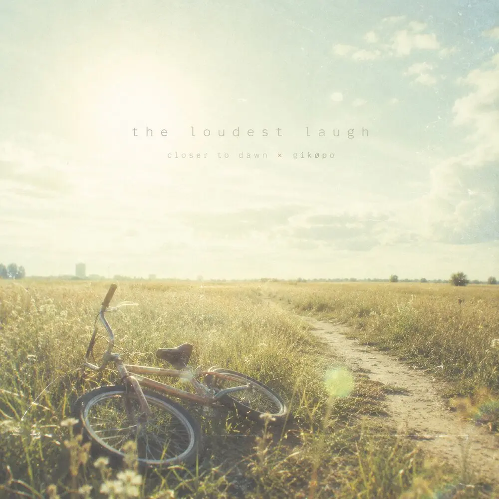 The loudest laugh - closer to dawn, gikøpo