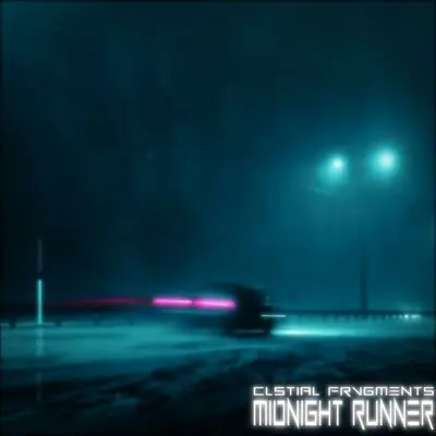 MIDNIGHT RUNNER - CLSTIAL FRVGMENTS