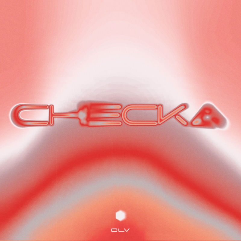 Checka (Extended Mix) - CLV