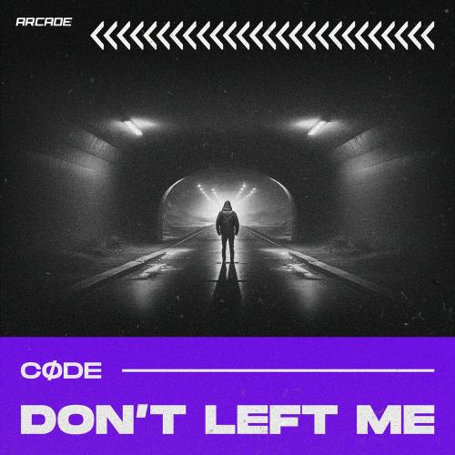 Cøde - Don't Left Me