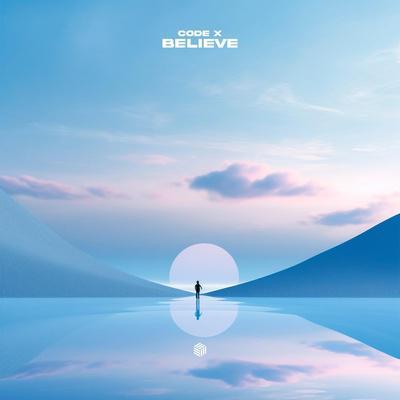 CODE X - Believe