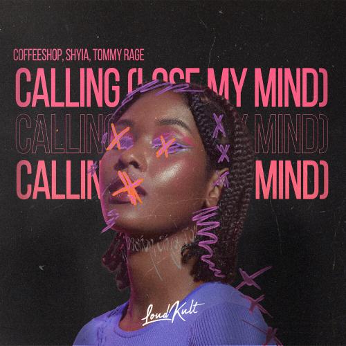 Coffeeshop, Shyia, Tommy Rage - Calling (Lose My Mind)