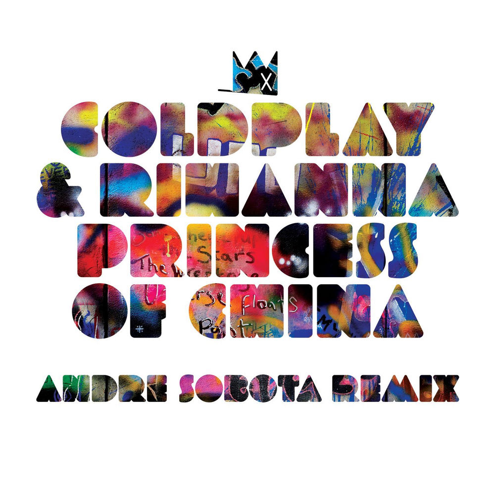 Princess Of China (Andre Sobota Remix) (Feat. André Sobota) - Coldplay & Rihanna feat. André Sobota