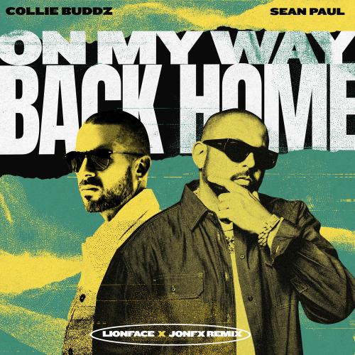 Collie Buddz & Sean Paul - On My Way Back Home (Lionface & Jonfx Remix)