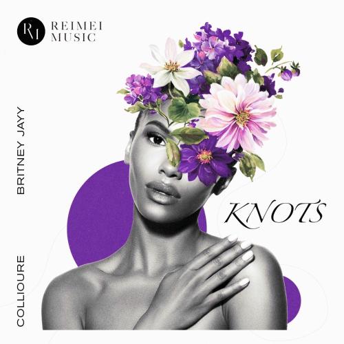 Collioure feat. Britney Jayy - Knots