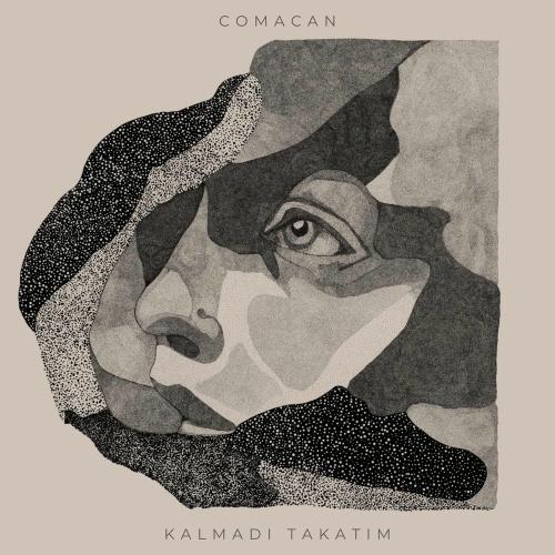 Kalmadı Takatım - Comacan